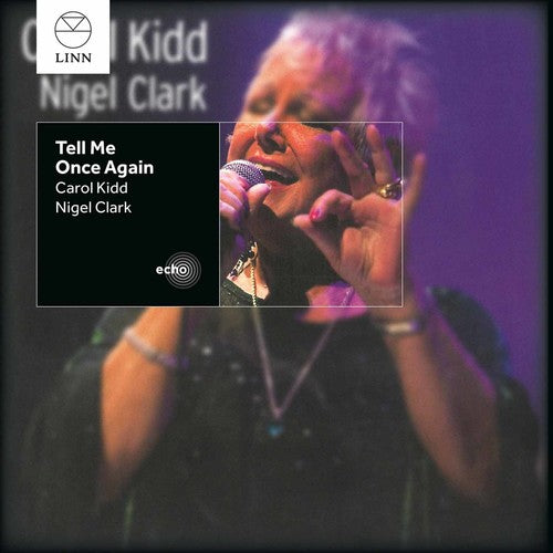Carol Kidd / Nigel Clark - Tell Me Once Again