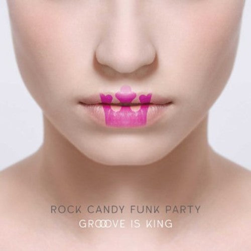 Rock Candy Funk Party - Groove Is King