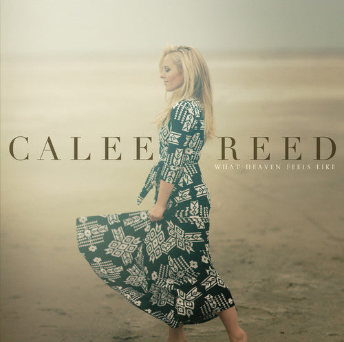 Calee Reed - What Heaven Feels Like