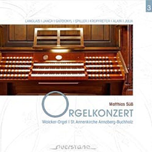 Langlais/ Matthias Suess - Concert at the Organ of St. Annes Annaberg-Buchhol