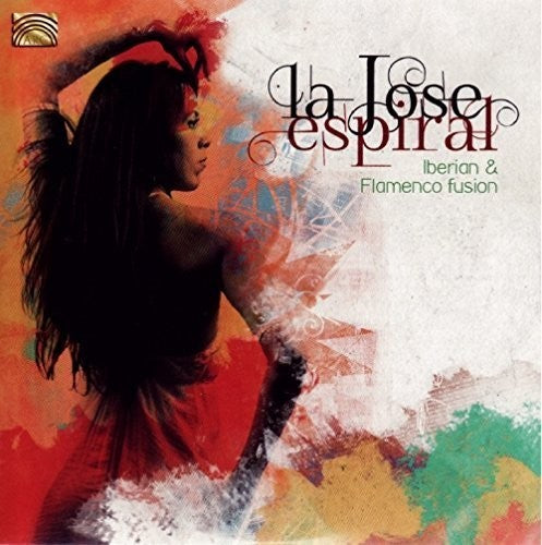 La Jose - Espiral - Iberian & Flamenco Fusion