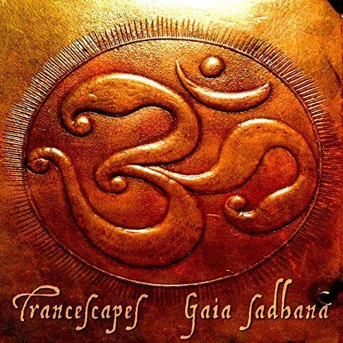 Trancescapes - Gaia Sadhana
