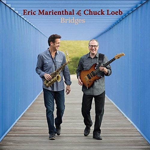 Eric Marienthal Chuck Loeb - Bridges