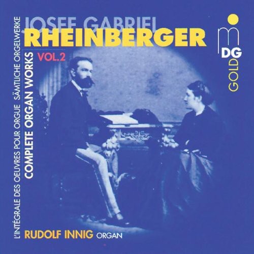 Rheinberger/ Innig - Complete Organ Works 2 / Stas 2-4 / Trios Op 49