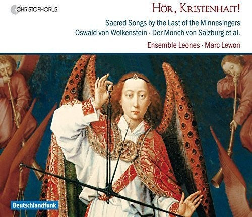 Wolkenstein/ Ensemble Leones/ Lewon - Hoer Kristenhait - Sacred Songs By the Last of the