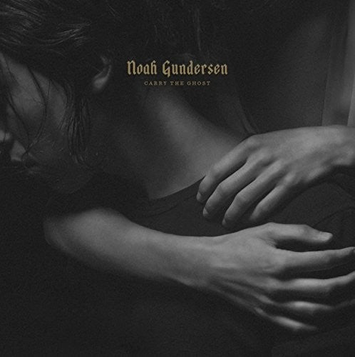 Noah Gundersen - Carry the Ghost