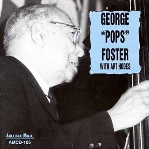 George Foster Pops/ Art Hodes - George "Pops" Foster With Art Hodes