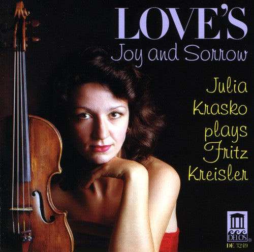 Julia Krasko / Fritz Kreisler - Love's Joy & Sorrow