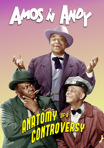 Amos 'N Andy: Anatomy of a Controversy