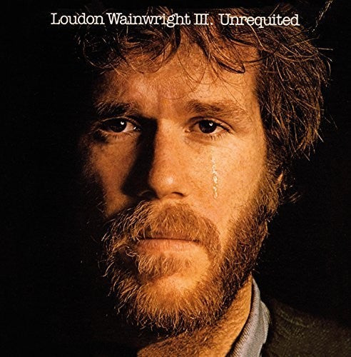 Loudon Wainwright - Unrequited