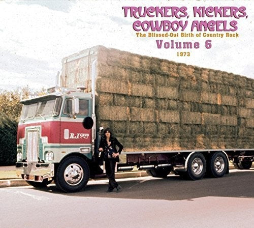 Various Artists - Truckers/Kickers: Birth of Country Rock Vol 6 1973