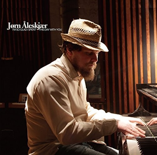 Jorn Aleskjaer - I'm So Glad I Spent This Day with
