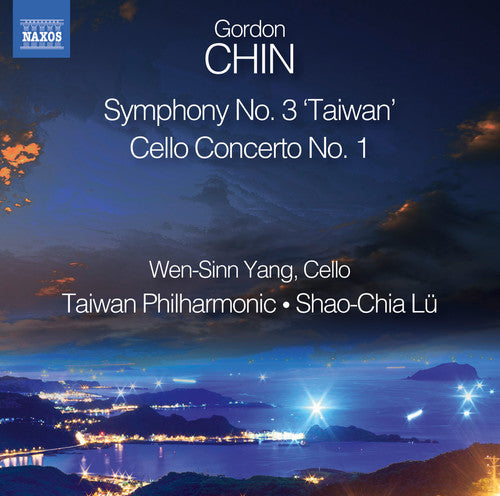Chin/ Yang/ Taiwan Philharmonic/ Lu - Cello Concerto No. 1 - Symphony No. 3 Taiwan