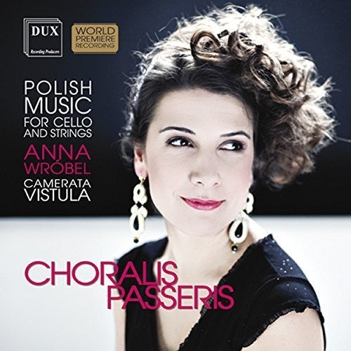 Maliszewski/ Wrobel/ Camerata Vistula - Choralis Passeris - Polish Music for Cello & Strin