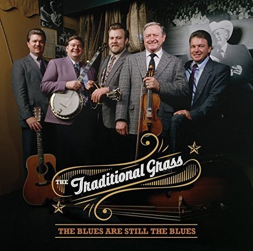 Traditional Grass - The Blues Are Still The Blues