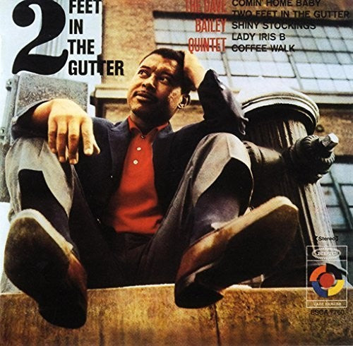 Dave Bailey - Two Feet in the Gutter