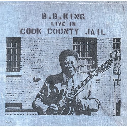 B.B. King - Live In Cook County Jail