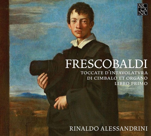 Frescobaldi/ Rinaldo Alessandrini - Toccate D'intavolatura Di Cimbalo Et Organo - Libr