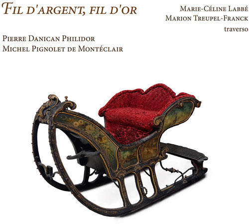 Philidor/ Labbe/ Treupel-Franck - Fil D'argent Fil D'or