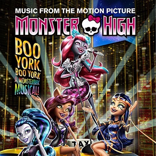 Monster High: Boo York Boo York/ O.S.T. - Monster High: Boo Boo York (Original Soundtrack)