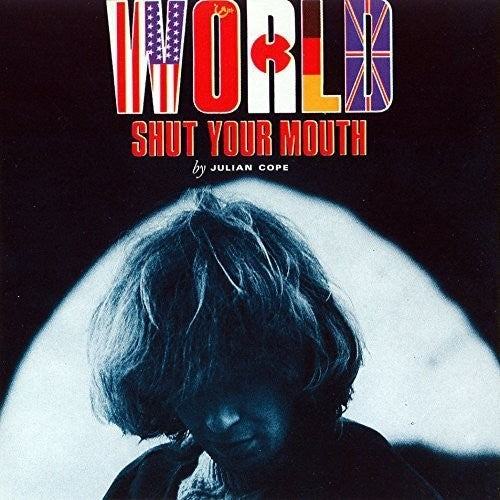Julian Cope - World Shut Your Mouth