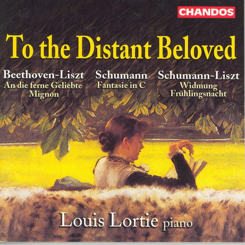 Louis Lortie - To the Distant Beloved: Beethoven & Schumann