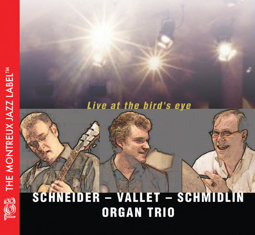 Schneider/ Vallet/ Schmidlin Organ - Live At The Bird's Eye
