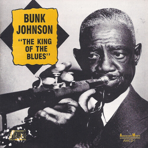 Bunk Johnson - King of Blues
