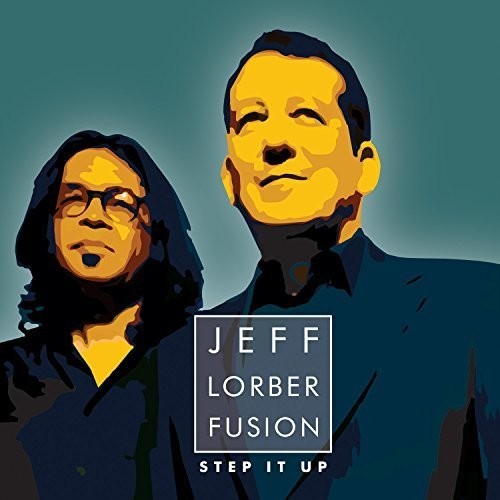 Jeff Lorber - Step It Up