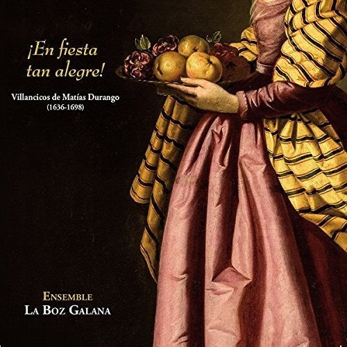 Durango/ Ensemble La Boz Galana - En Fiesta Tan Alegre