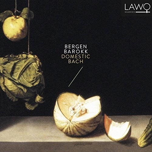 J.S. Bach / Bergen Barokk - Domestic Bach