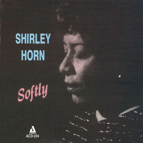 Shirley Horn - Softly