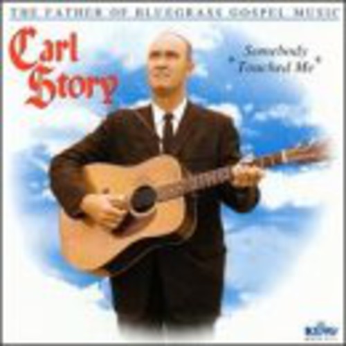 Carl Story - Somebody Touched Me