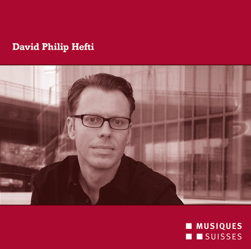 Hefti/ Hoppe/ Medea Trio/ Egli/ Neue Vocalsoli - Chamber Music