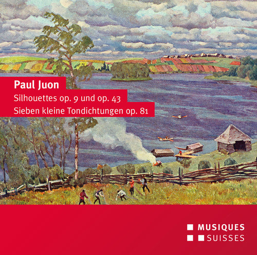 Juon/ Sosnowski/ Hartmann/ Nuss - Silhouettes Op. 9 & 43 - Seven Little Tone Poems