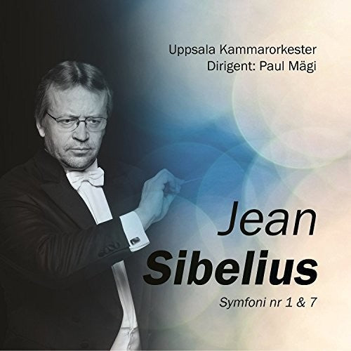 Sibelius/ Uppsala Chamber Orchestra - Symphony Nos. 1 & 7