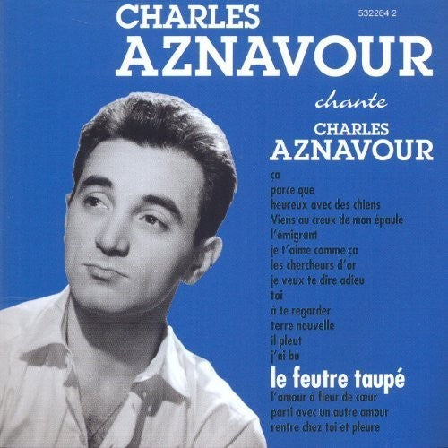 Charles Aznavour - Le Feutre Taupe
