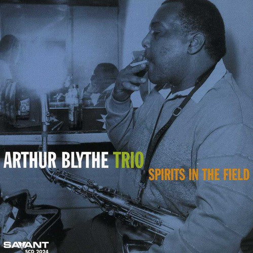 Arthur Blythe - Spirits in the Field