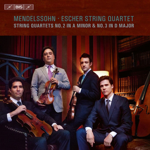 Mendelssohn/ Escher String Quartet - String Quartets Nos. 2 & 3