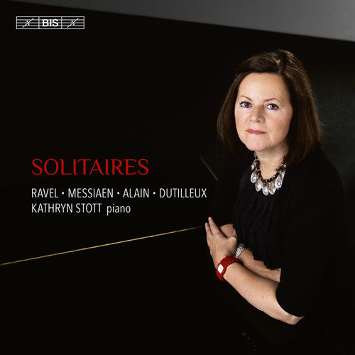 Dutilleux/ Kathryn Stott - Solitaires - French Works for Solo Piano