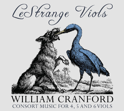 Cranford/ Lestrange Viols - Consort Music for 4 & 5 & 6 Viols