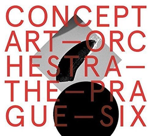 Concept Art Orchestra - Concept Art Orchestra - the Prague Six