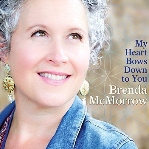 Brenda McMorrow - My Heart Bows Down to You