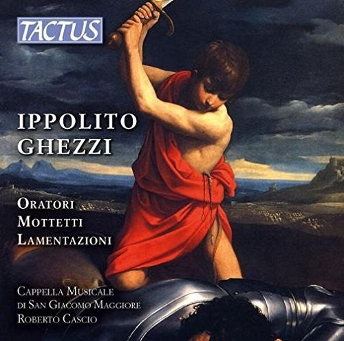 Ghezzi/ Cappella Musicale Di San Giacomo Maggiore - Oratori - Mottetti - Lamentazioni