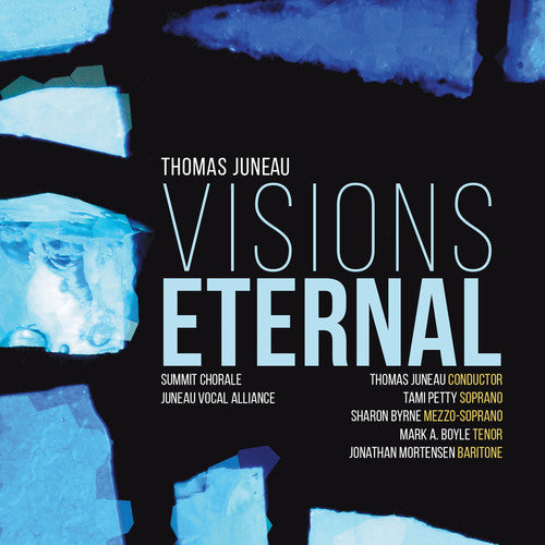 Juneau/ Summit Chorale/ Juneau Vocal Alliance - Visions Eternal