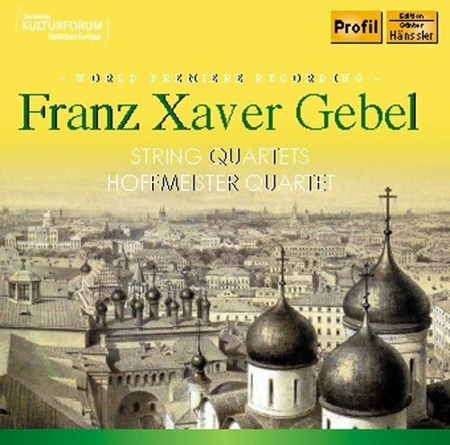 Gebel/ Hoffmeister Quartet - String Quartets