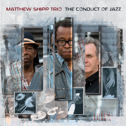 Matthew Shipp - The Conduct of Jazz
