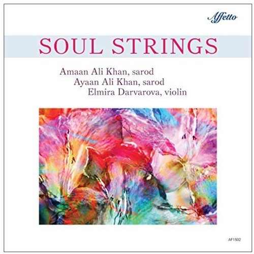 Amaan Khan Ali/ Elmira Darvarova / Tanmoy Bose - Soul Strings