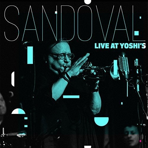 Arturo Sandoval / Rene Toledo / Dave Siegel - Arturo Sandoval Live at Yoshi's