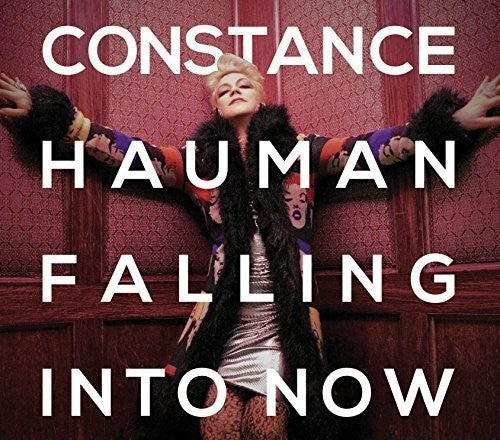 Constance Hauman - Falling Into Now